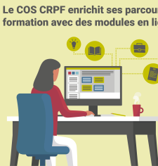 Le COS CRPF enrichit ses parcours de formation avec des modules en ligne